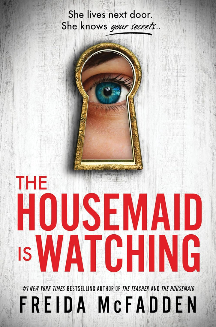 The Housemaid Is Watching (The Housemaid #3) by Freida McFadden