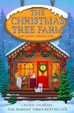 The Christmas Tree Farm (Dream Harbor, #3) by Laurie Gilmore
