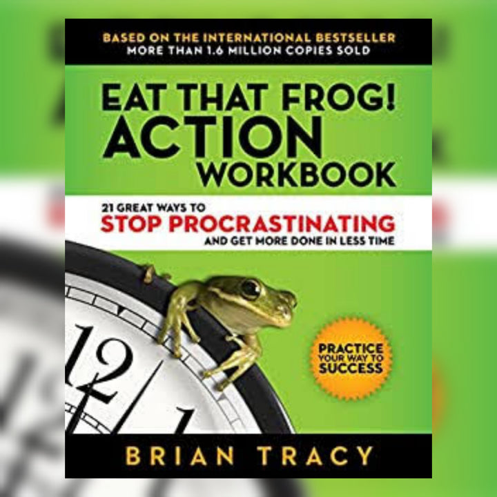 Eat That Frog! Action Workbook by Brian Tracy
