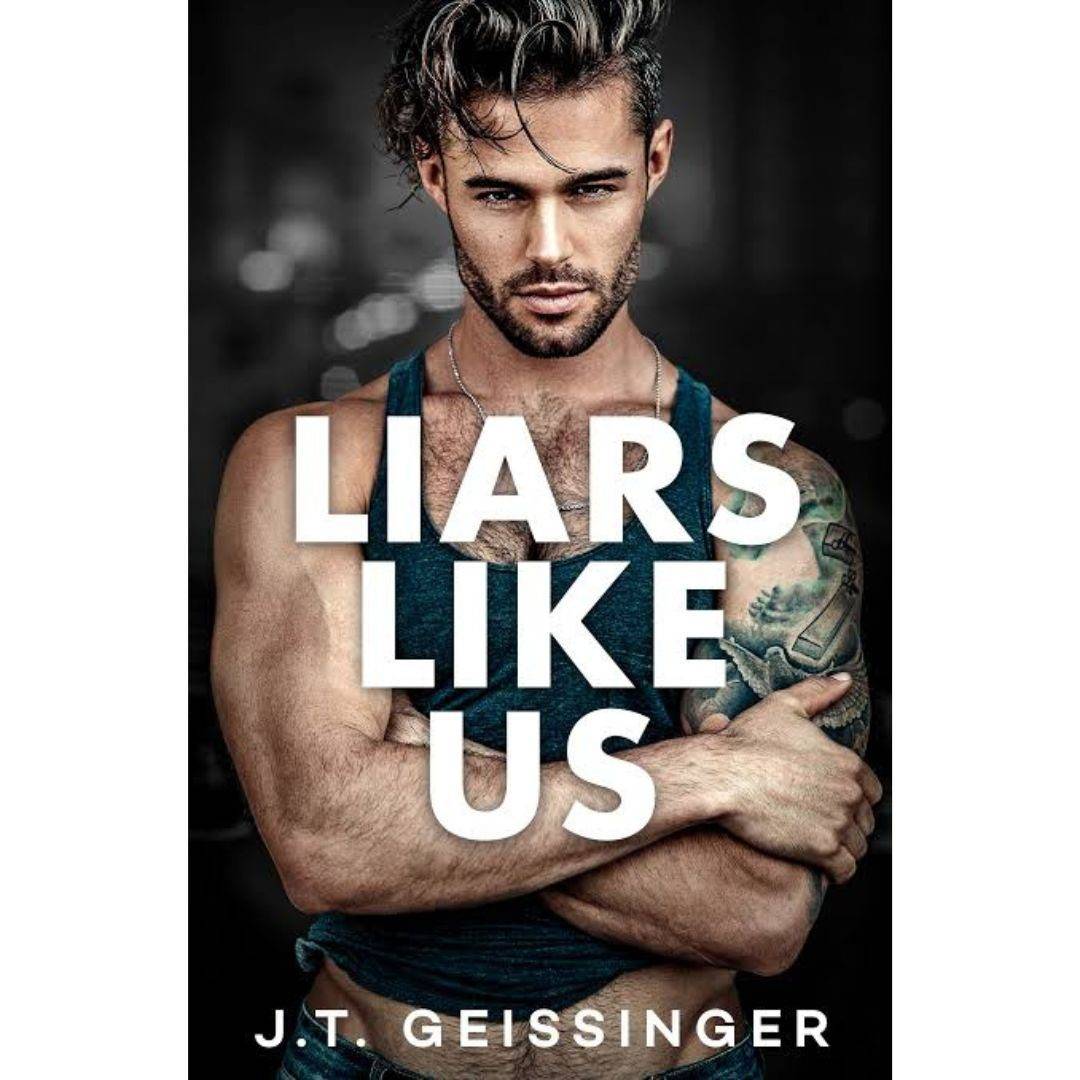 Liars Like Us (Morally Gray, #1) by J.T. Geissinger