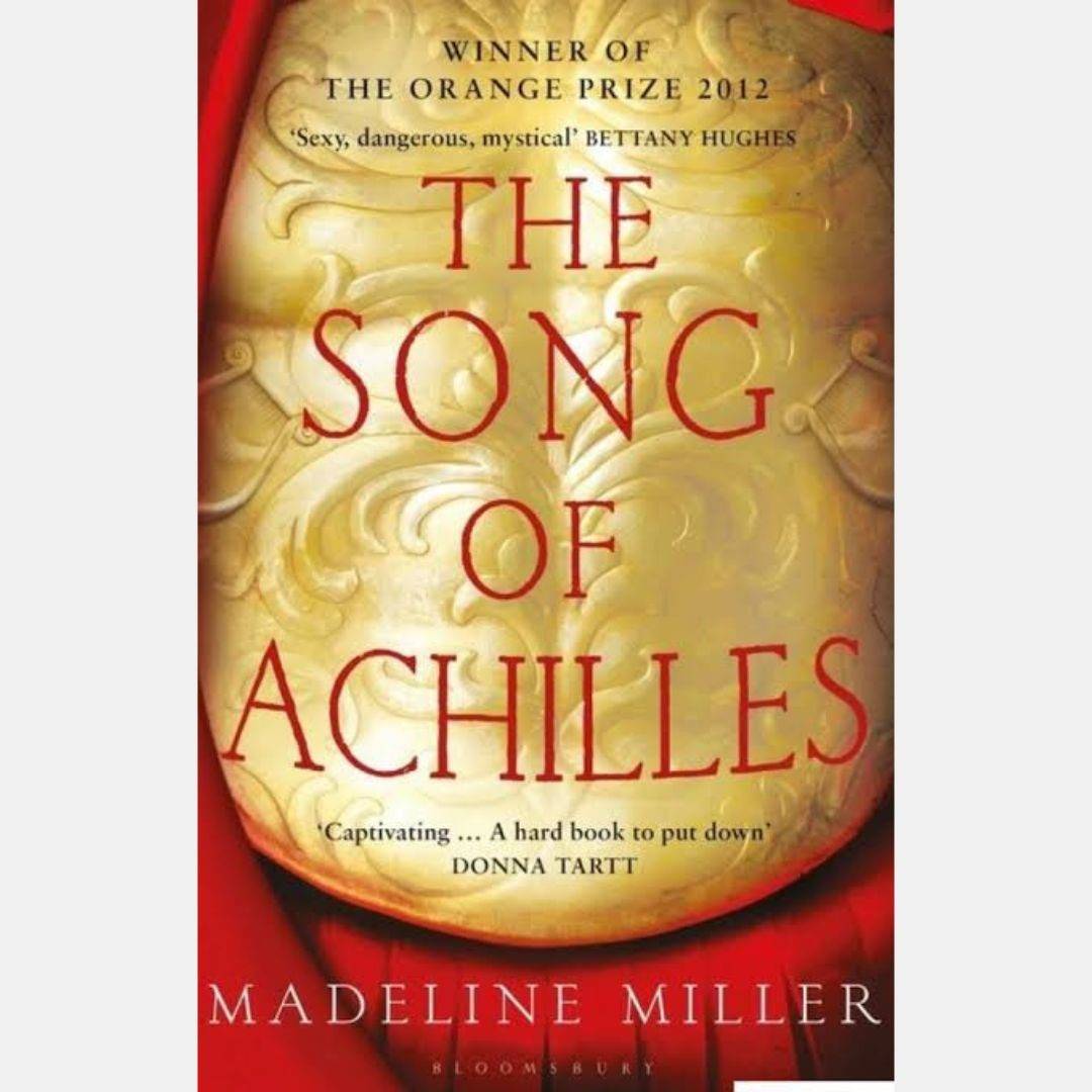 The song of Achilles by Madeline Miller