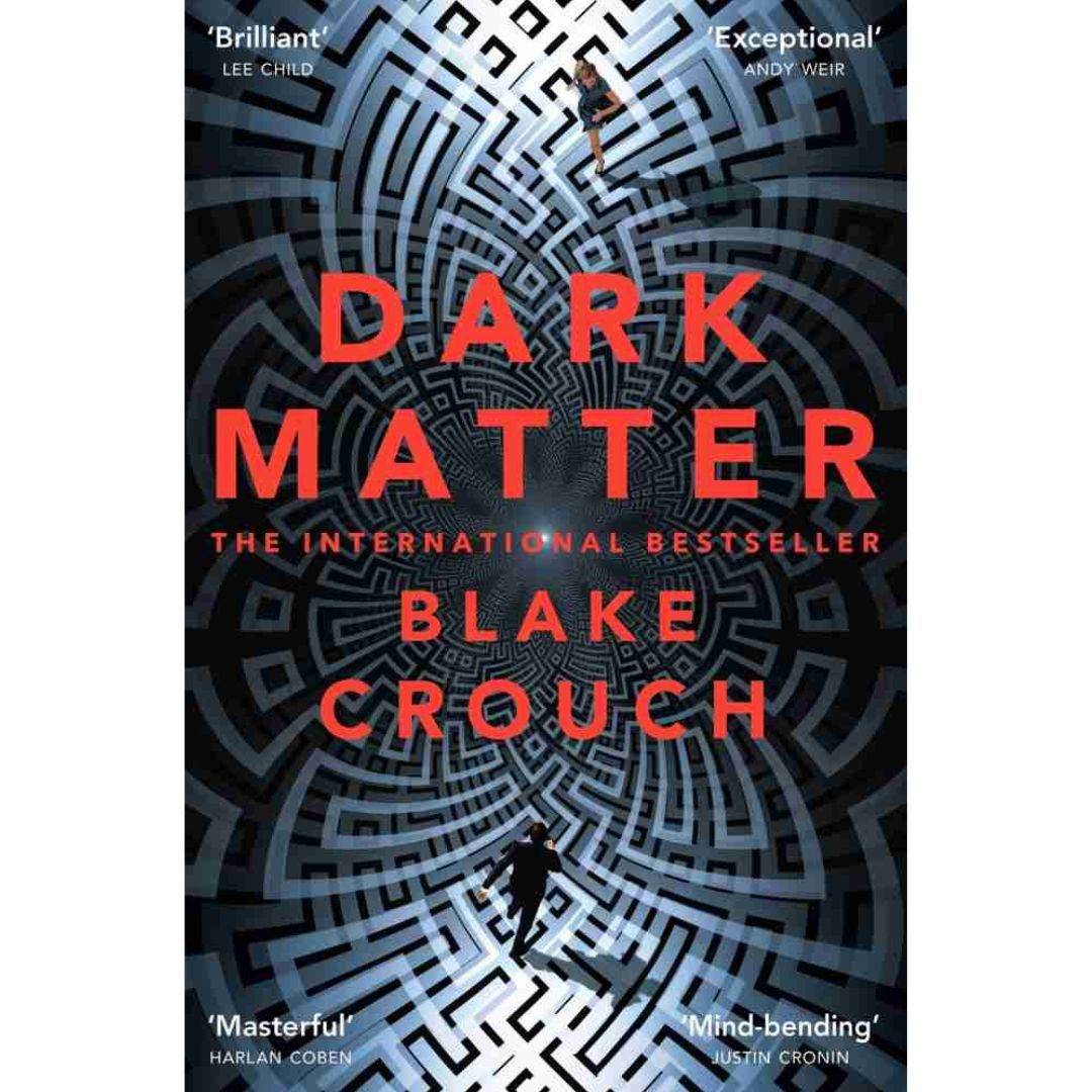 Dark Matter by Blake Crouch