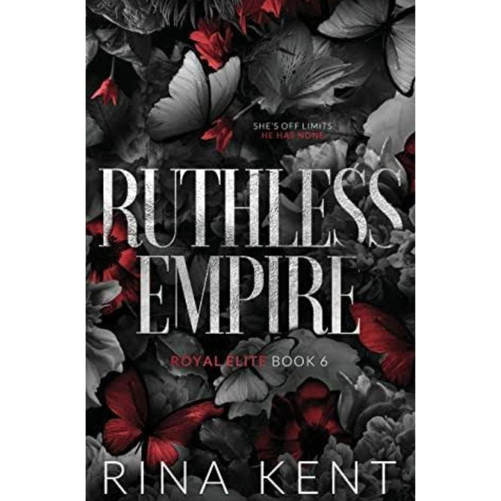 Ruthless Empire (Royal Elite, #6) by Rina Kent