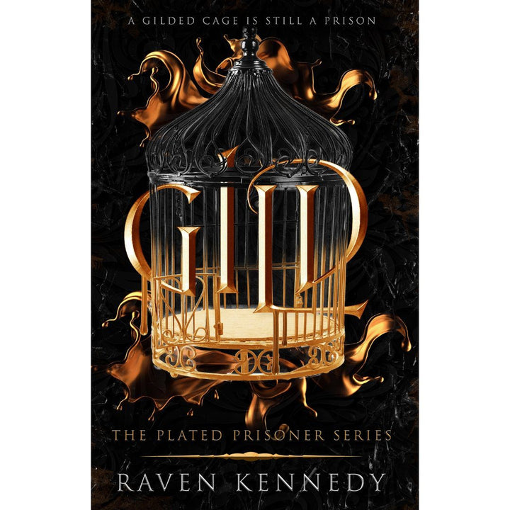 Gild (The Plated Prisoner, #1) by Raven Kennedy
