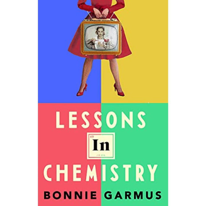 Lessons in Chemistry by Bonnie Garmus