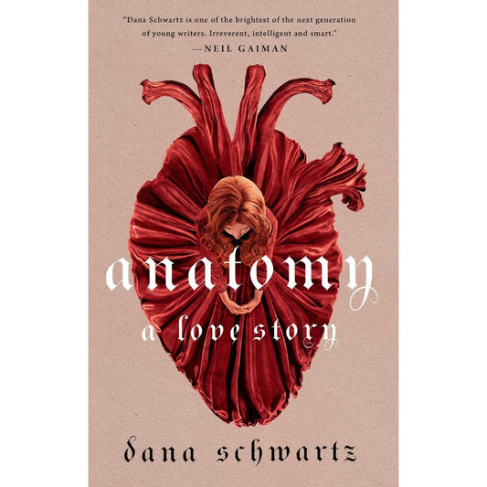 Anatomy (The Anatomy Duology, #1) by Dana Schwartz