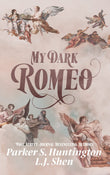 My Dark Romeo (Dark Prince Road, #1) by Parker S. Huntington