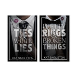 Black ties &amp; white lies + Pretty Rings &amp; Broken things by Kat Singleton