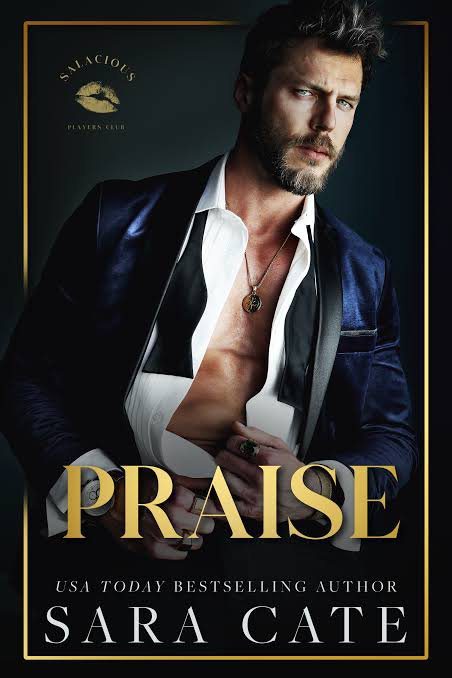 Praise (Salacious Players Club, #1) by Sara Cate