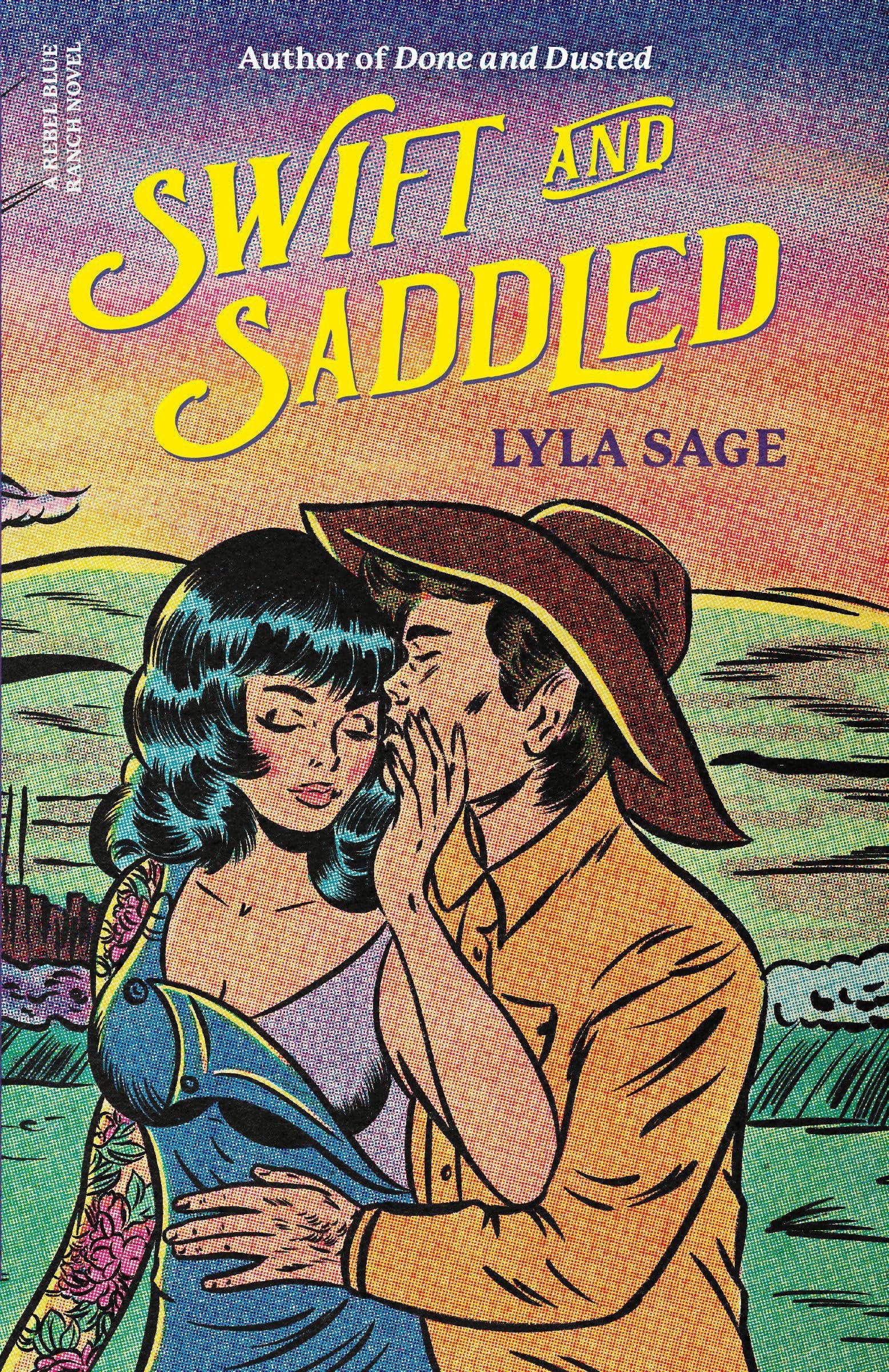 Swift and Saddled (Rebel Blue Ranch, #2) by Lyla Sage