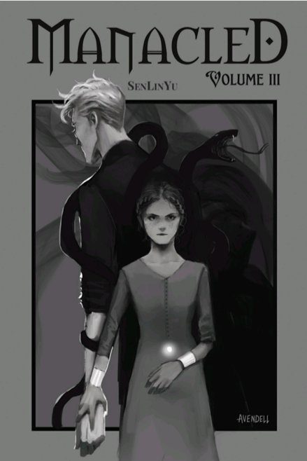 Manacled by SenLinYu (Volume 3)
