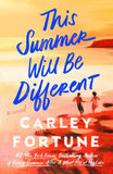 This Summer Will Be Different Carley Fortune