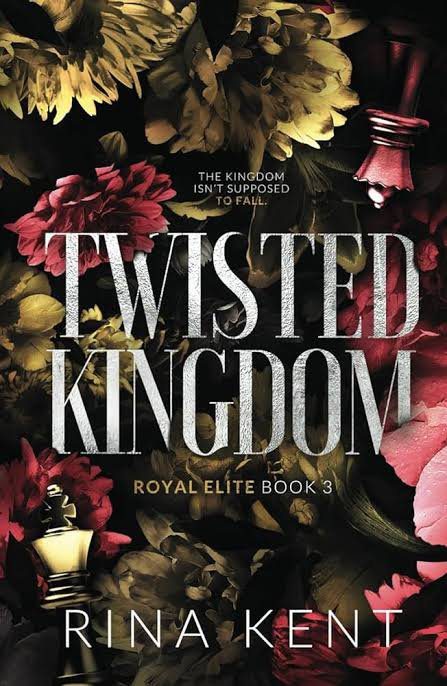 Twisted Kingdom (Royal Elite, #3) by Rina Kent