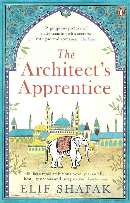 The Architect's Apprentice Novel by Elif Shafak
