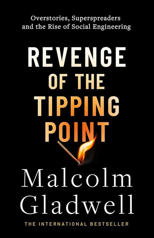 Revenge of the Tipping Point: Overstories, Superspreaders and the Rise of Social Engineering
Book by Malcolm Gladwell