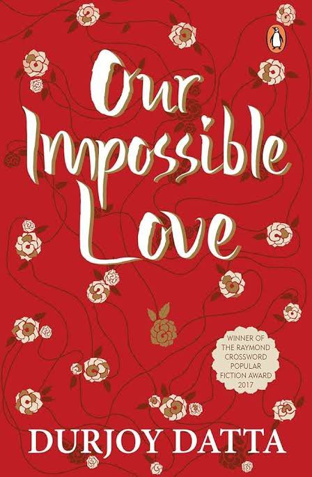 Our Impossible Love Book by Durjoy Datta