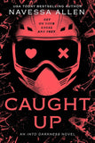 Caught Up (Into Darkness, #2) by Navessa Allen