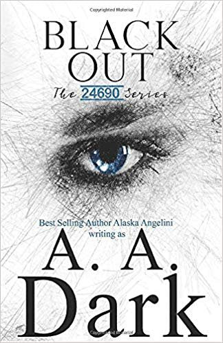 Black Out (24690 #4) by A.A. Dark