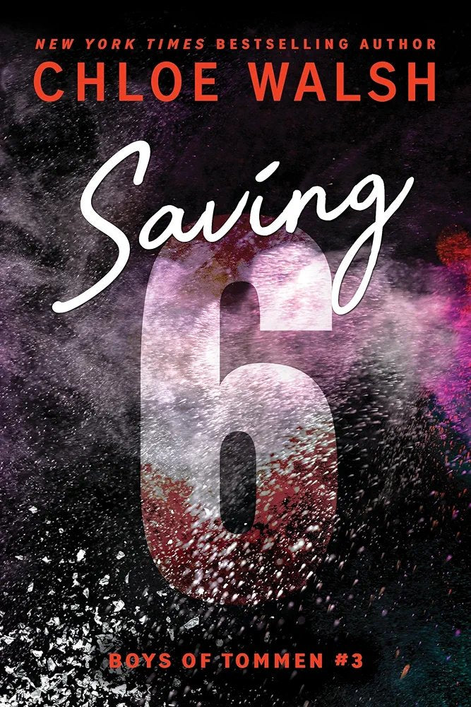 Saving 6 (Boys of Tommen, #3) by Chloe Walsh