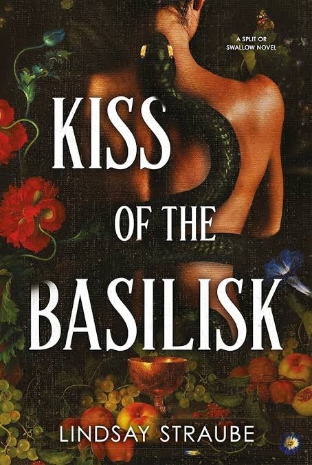 Kiss of the Basilisk by Lindsay Straube – A Dark Fantasy Romance (A Split or Swallow Novel)