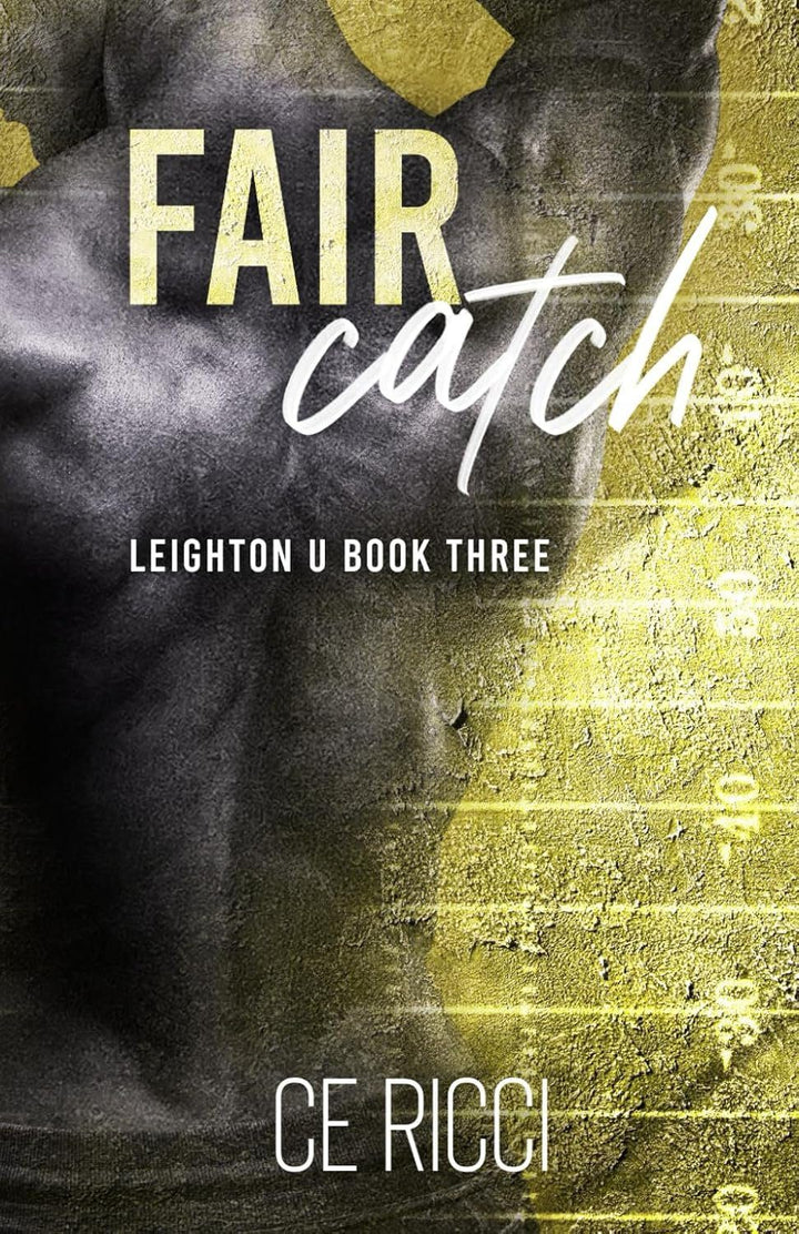 Fair Catch (Leighton U #3) by C.E. Ricci