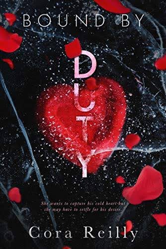 Bound by Duty (Born in Blood Mafia Chronicles, #2) by Cora Reilly