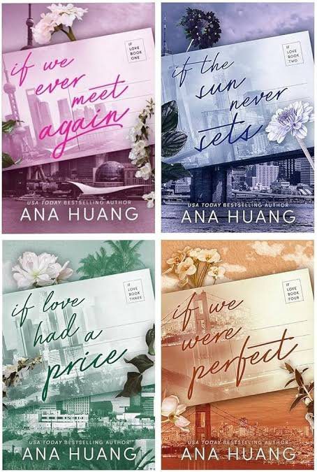 If Love Series (If we ever meet again + If sun ever sets + If love had a price + If we were perfect) by Ana Huang