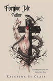 Forgive Me Father by Katerina St Clair | Dark Romance Novel | Paperback