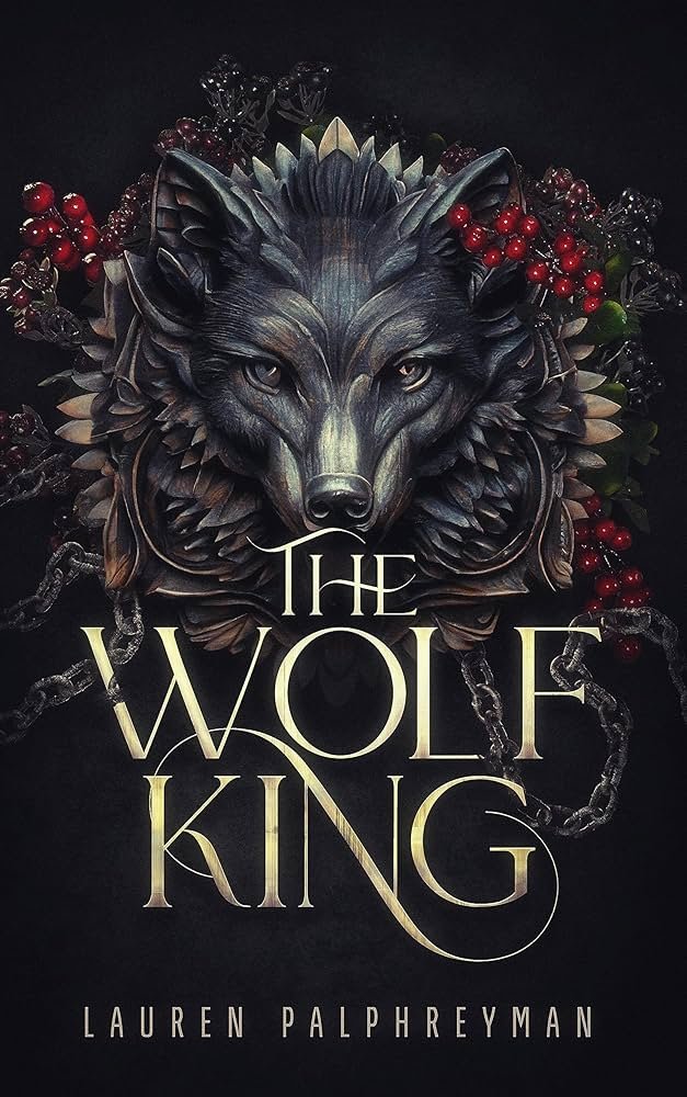 The Wolf King (Wolf King, #1) by Lauren Palphreyman