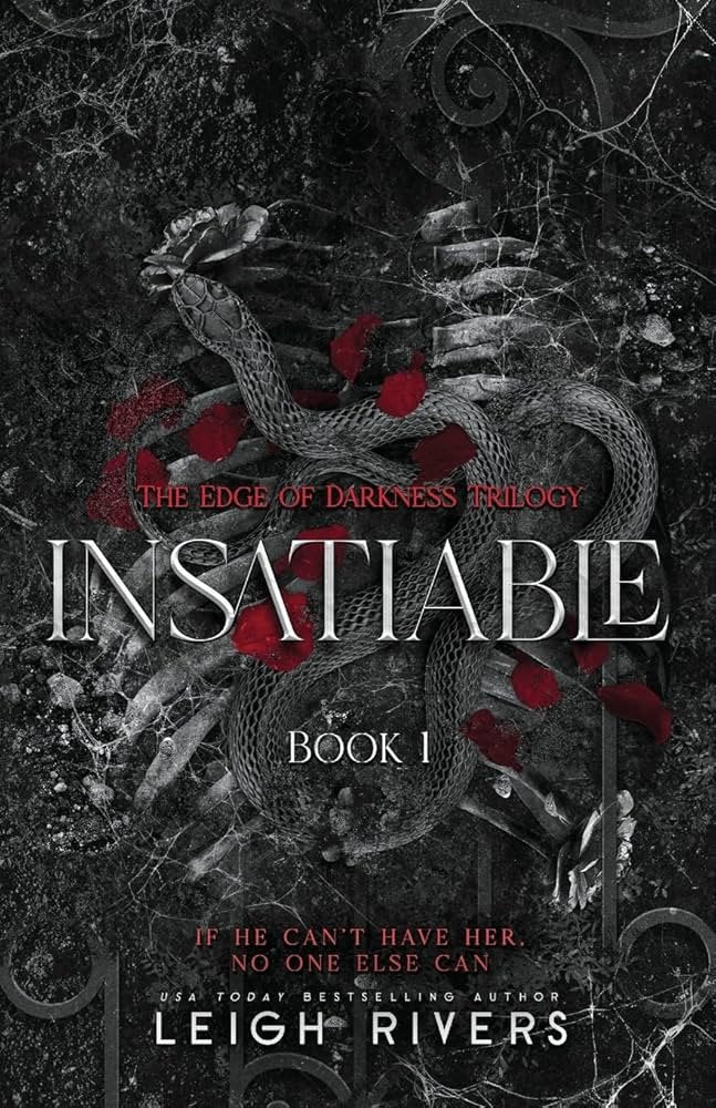 Leigh Rivers Dark Romance Book Set: Edge of Darkness Trilogy + Psychotic Obsession 4-Book Combo: Insatiable, Voracious, Restitution, Psychotic Obsession