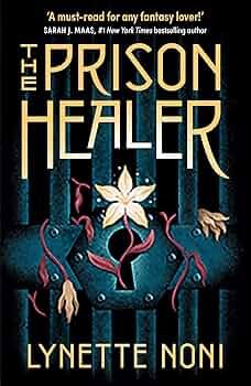The Prison Healer (The Prison Healer Series #1) – Young Adult Fantasy Book by Lynette Noni