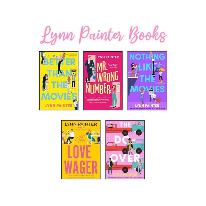 Lynn Painter Books combo (5 books, Better than the movies + Mr. Wrong number + Nothing like the movies + Love wager + The Do over)