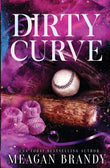 Dirty Curve by Meagan Brandy