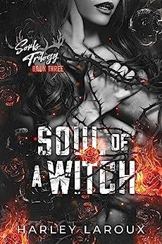 Soul of a Witch (Souls Trilogy, #3) by Harley Laroux