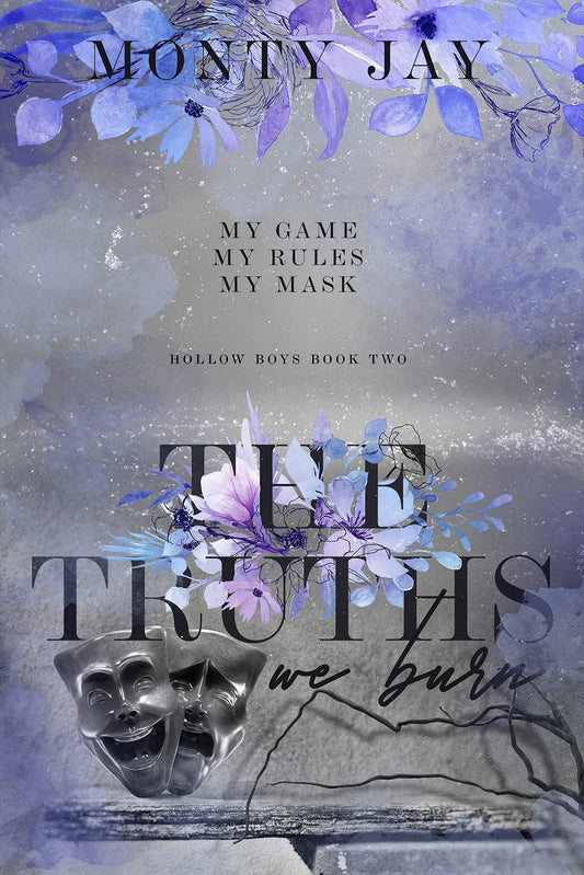 The Truths We Burn (The Hollow Boys, #2) by Monty Jay