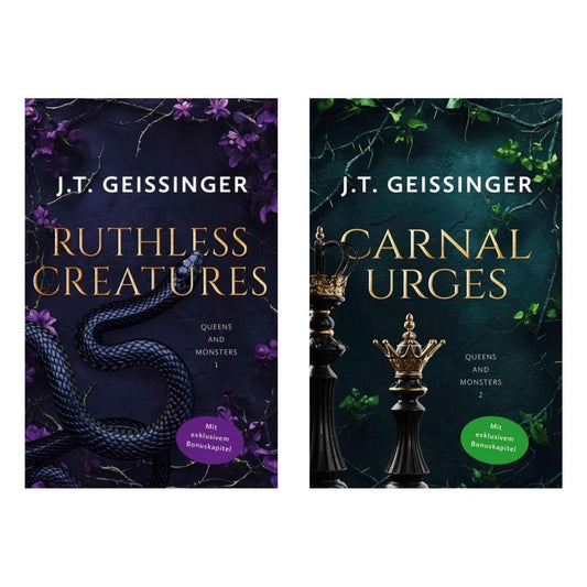Ruthless Creatures + Carnal Urges by J.T. Geissinger (Queens &amp; Monster Series)
