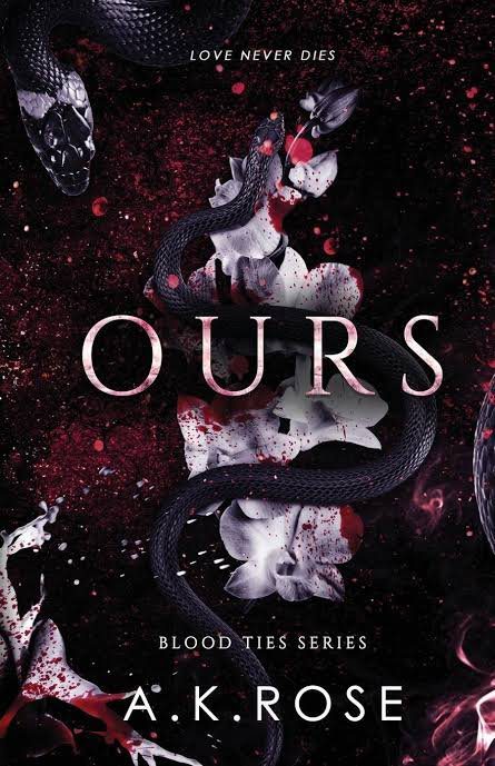 Ours (Blood Ties, #3) by A.K. Rose