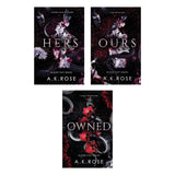 Hers + Ours + Owned by A.K. Rose (Blood Ties Series)