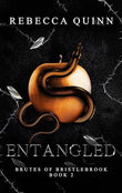 Entangled (Brutes of Bristlebrook, #2) by Rebecca Quinn