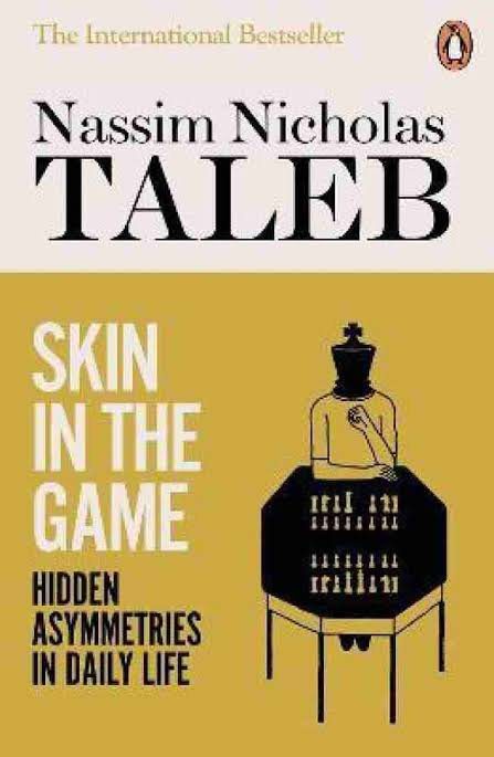Skin in the Game: The Hidden Asymmetries in Daily Life by Nassim Nicholas Taleb
