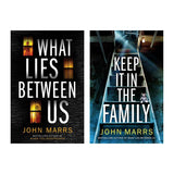 What Lies Between Us + Keep It In The Family by John Mars