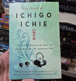 The Book of Ichigo Ichie: The Art of Making the Most of Every Moment, the Japanese Way Book by Francesc Miralles and Hector Garcia
