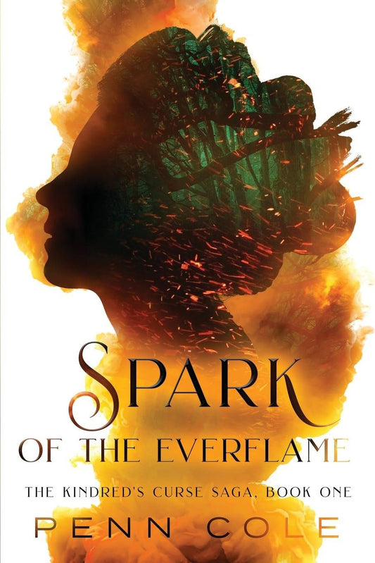 Spark of the Everflame (Kindred's Curse, #1) by Penn Cole