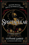 Spectacular (Caraval, #3.5) by Stephanie Garber (cover 2)