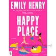 Happy Place by Emily Henry (Berkley Edition)
