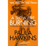A Slow Fire Burning by Paula Hawkins