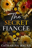The Secret Fiancée: Lexington and Raya's Story (The Wrong, #5) by Catharina Maura