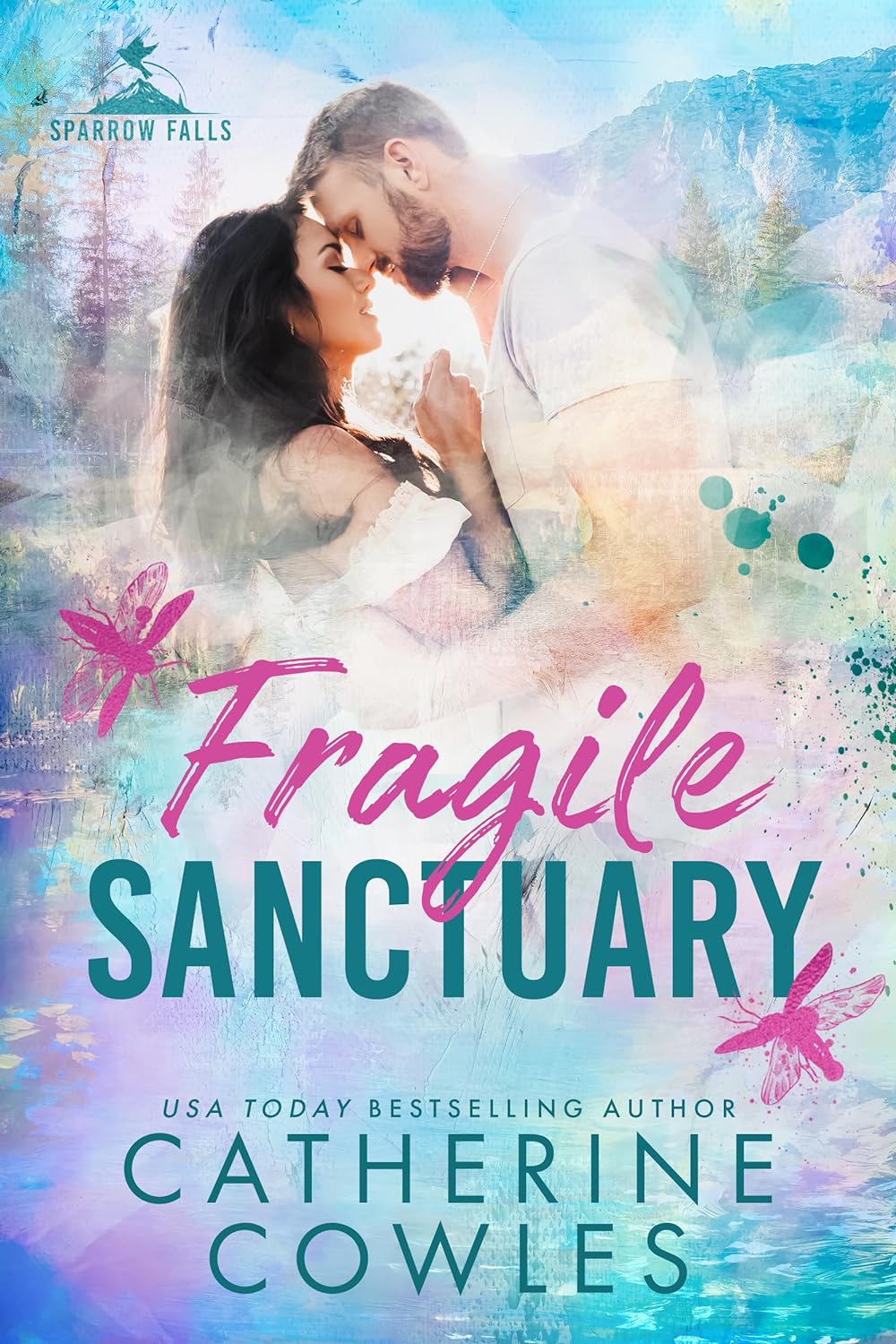 Fragile Sanctuary (Sparrow Falls, #1) by Catherine Cowles