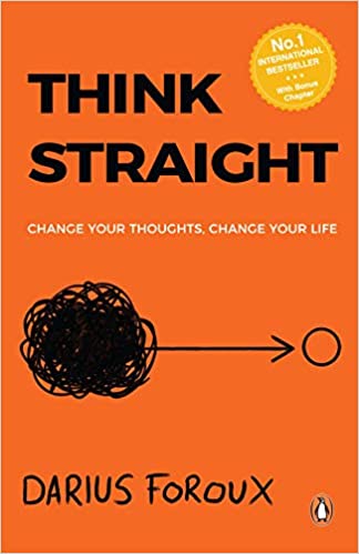 Think Straight: Change your thoughts, Change your life (English, Paperback)