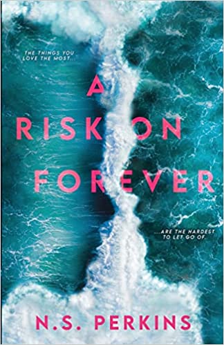 A Risk on Forever by N. S. Perkins (English, Paperback)